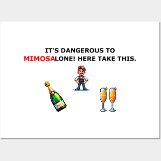 Don't Mimosa Alone Posters and Art